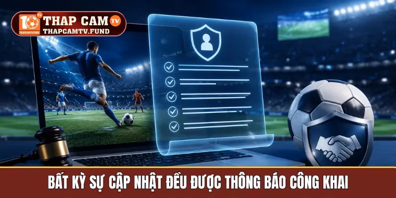 Bất kỳ sự cập nhật đều được thông báo công khai