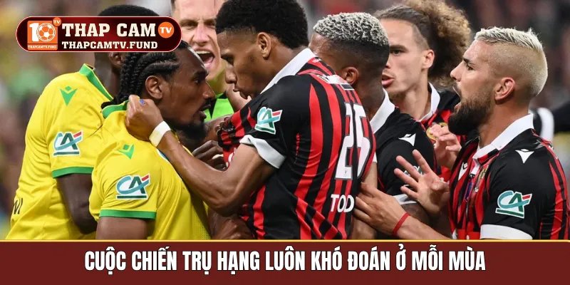 Cuộc chiến trụ hạng luôn khó đoán ở mỗi mùa