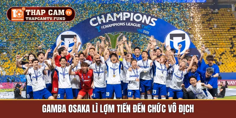 Gamba Osaka lì lợm tiến đến chức vô địch