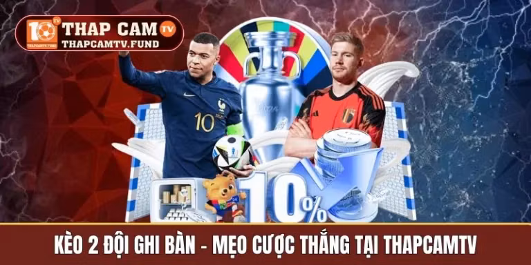 kèo 2 đội ghi bàn