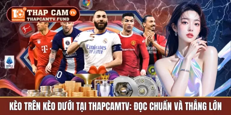 kèo trên kèo dưới