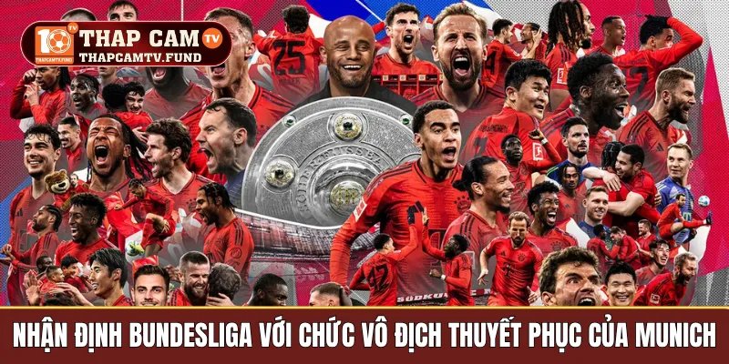 Nhận định bundesliga với chức vô địch thuyết phục của Munich