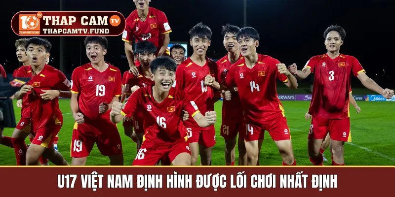 U17 Việt Nam định hình được lối chơi nhất định